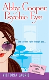 Abby Cooper: Psychic Eye: A Psychic Eye Mystery, Laurie, Victoria