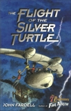 Flight of the Silver Turtle, Fardell, John