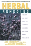 Herbal Remedies: A Quick and Easy Guide to Common Disorders and Their Herbal Remedies, Hershoff, Asa