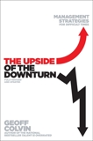 The Upside of the Downturn: Management Strategies for Difficult Times, Colvin, Geoff