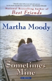 Sometimes Mine, Moody, Martha