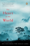 The Heart of the World: A Journey to Tibet's Lost Paradise, Baker, Ian