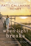 When Light Breaks, Henry, Patti Callahan