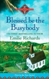 Blessed Be the Busybody, Richards, Emilie