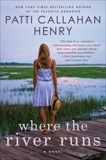 Where the River Runs, Henry, Patti Callahan