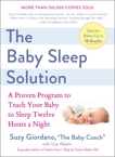 The Baby Sleep Solution: A Proven Program to Teach Your Baby to Sleep Twelve Hours aNight, Giordano, Suzy & Abidin, Lisa