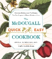 The McDougall Quick and Easy Cookbook: Over 300 Delicious Low-Fat Recipes You Can Prepare in Fifteen Minutes or Less, McDougall, John A. & McDougall, Mary