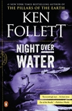 Night over Water, Follett, Ken