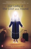 Our Lady of the Lost and Found: A Novel of Mary, Faith, and Friendship, Schoemperlen, Diane