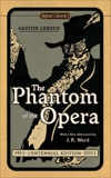 The Phantom of the Opera: Centennial Edition, Leroux, Gaston