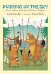 Pushing up the Sky: Seven Native American Plays for Children, Bruchac, Joseph