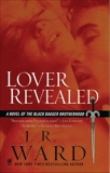 Lover Revealed: A Novel of the Black Dagger Brotherhood, Ward, J.R.