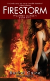 Firestorm: Book Five of the Weather Warden, Caine, Rachel