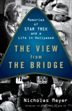 The View from the Bridge: Memories of Star Trek and a Life in Hollywood, Meyer, Nicholas