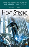 Heat Stroke: Book Two of the Weather Warden, Caine, Rachel