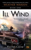 Ill Wind: Book One of the Weather Warden, Caine, Rachel