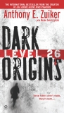 Level 26: Dark Origins, Zuiker, Anthony E. & Swierczynski, Duane