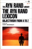 The Ayn Rand Lexicon: Objectivism from A to Z, Rand, Ayn