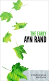 The Early Ayn Rand: Revised Edition: A Selection From Her Unpublished Fiction, Rand, Ayn