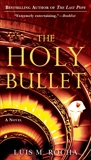 The Holy Bullet, Rocha, Luis Miguel
