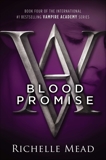 Blood Promise: A Vampire Academy Novel, Mead, Richelle