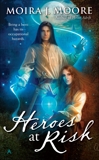 Heroes at Risk, Moore, Moira J.