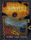 Spirits of the Earth: A Guide to Native American Nature Symbols, Stories, and Ceremonies, Lake-Thom, Robert