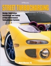 Street TurbochargingHP1488: Design, Fabrication, Installation, and Tuning of High-Performance Street Turbocharger Systems, Warner, Mark