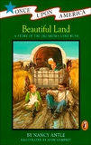 Beautiful Land: A Story of the Oklahoma Land Rush, Antle, Nancy