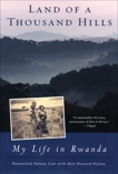 Land of a Thousand Hills: My Life in Rwanda, Carr, Rosamond Halsey & Halsey, Ann Howard