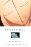 Buddha Mom, Kramer, Jacqueline