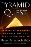 Pyramid Quest: Secrets of the Great Pyramid and the Dawn of Civilization, Schoch, Robert M. & McNally, Robert Aquinas