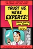 Trust Us, We're Experts PA: How Industry Manipulates Science and Gambles with Your Future, Rampton, Sheldon & Stauber, John