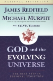 God and the Evolving Universe, Redfield, James & Timbers, Sylvia & Murphy, Michael