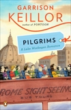 Pilgrims: A Lake Wobegon Romance, Keillor, Garrison