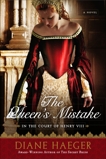 The Queen's Mistake: In the Court of Henry VIII, Haeger, Diane