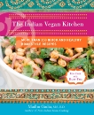 The Indian Vegan Kitchen: More Than 150 Quick and Healthy Homestyle Recipes, Gadia, Madhu