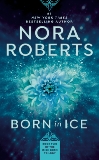Born in Ice, Roberts, Nora