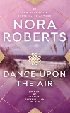 Dance Upon the Air, Roberts, Nora