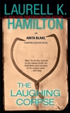 The Laughing Corpse: An Anita Blake, Vampire Hunter Novel, Hamilton, Laurell K.