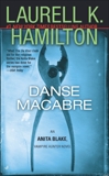 Danse Macabre: An Anita Blake, Vampire Hunter Novel, Hamilton, Laurell K.