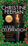 Dark Celebration: A Carpathian Reunion, Feehan, Christine