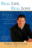 Real Life, Real Love: 7 Paths to a Strong & Lasting Relationship, Cutie, Albert