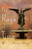 The Rags of Time: A Novel, Howard, Maureen