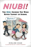 Niubi!: The Real Chinese You Were Never Taught in School, Chao, Eveline