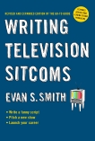 Writing Television Sitcoms (revised), Smith, Evan S.