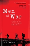 Men at War: A Soldier's Eye View of the Most Important Battles in History, Fawcett, Bill