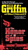 The Honor of Spies, Griffin, W.E.B. & Butterworth, William E.