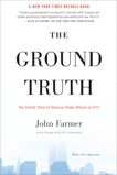 The Ground Truth: The Untold Story of America Under Attack on 9/11, Farmer, John