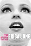 Fear of Fifty, Jong, Erica